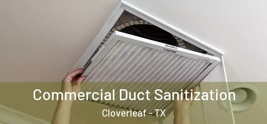 Commercial Duct Sanitization Cloverleaf - TX