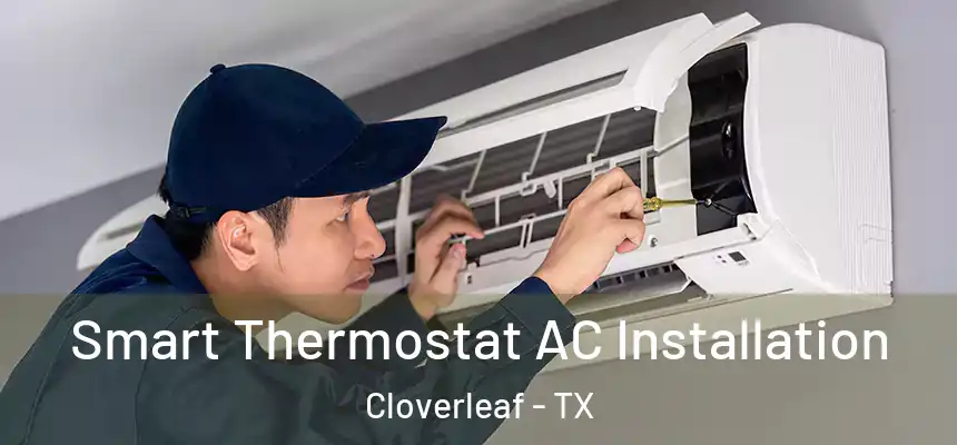  Smart Thermostat AC Installation Cloverleaf - TX